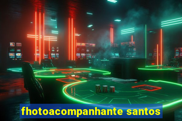 fhotoacompanhante santos